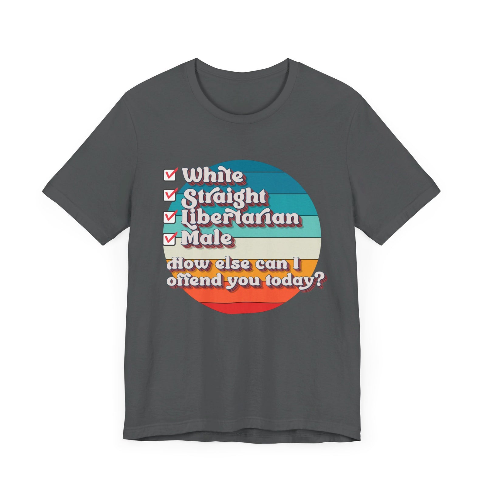 Straight White Male Libertarian: Ultimate Trigger Machine T-Shirt
