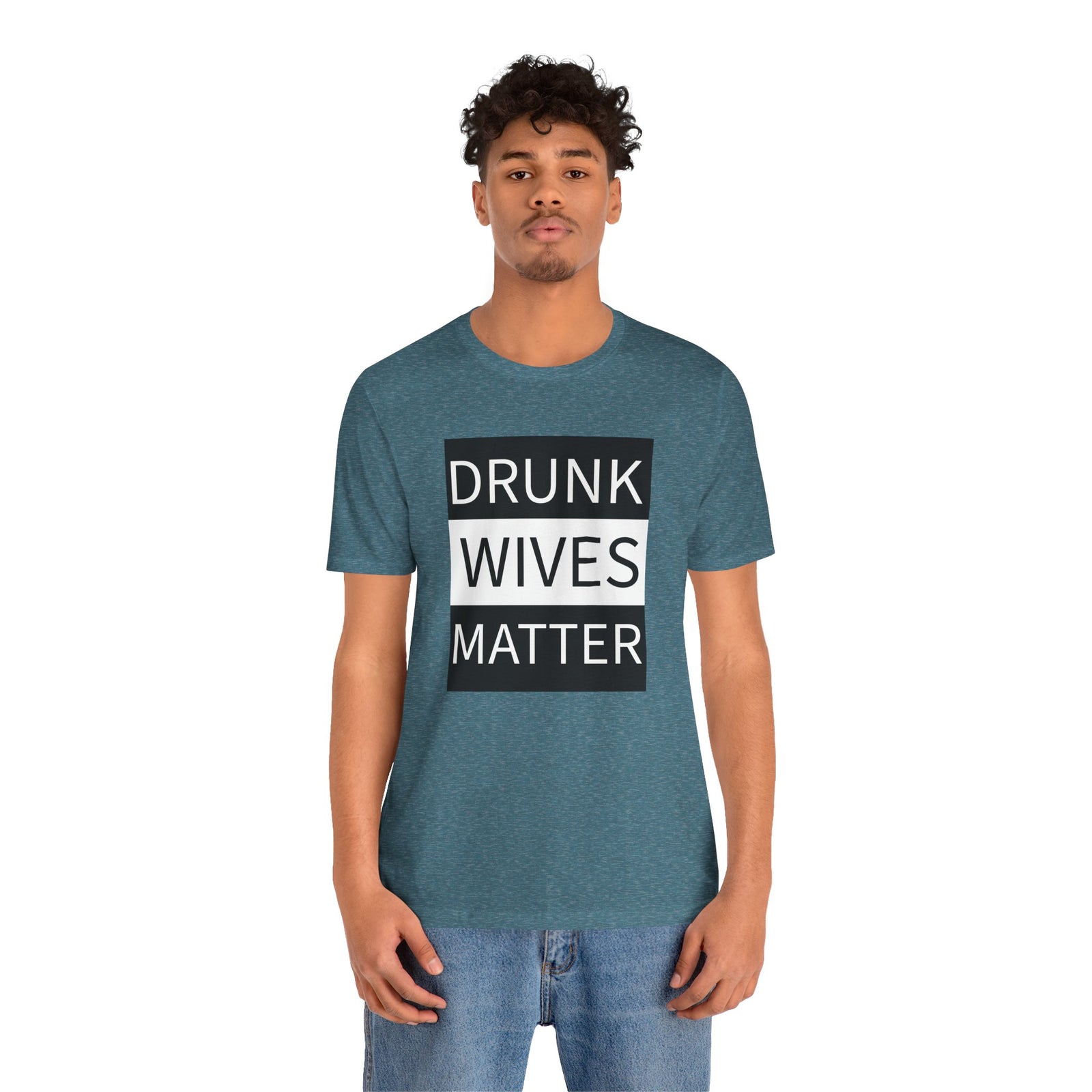 Walton & Johnson: Drunk Wives Matter T-Shirt