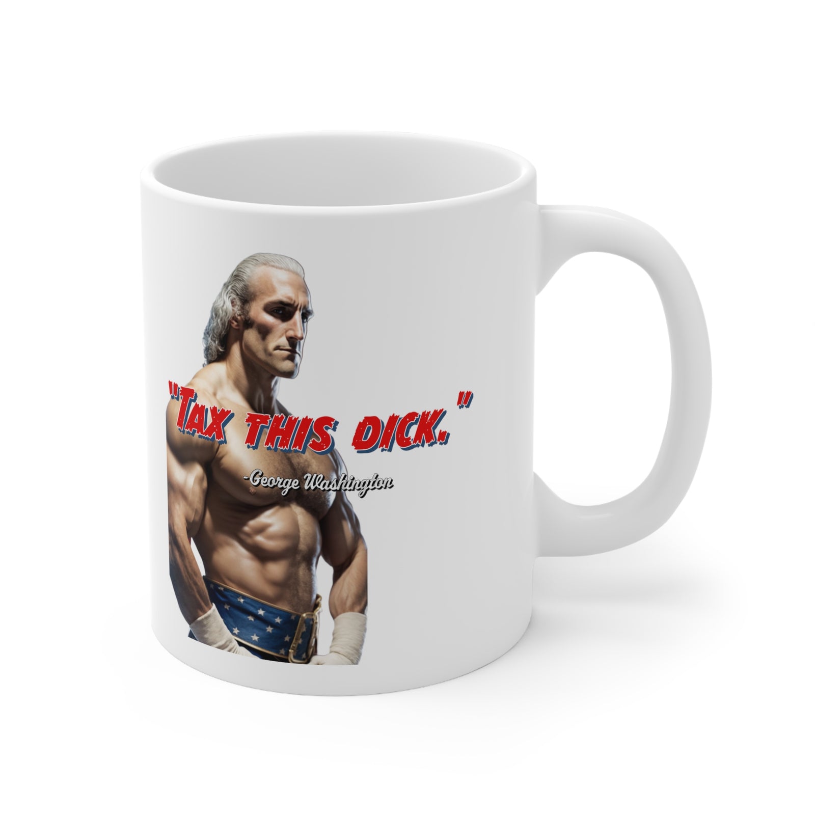 Tax This Dick George Washington Mug