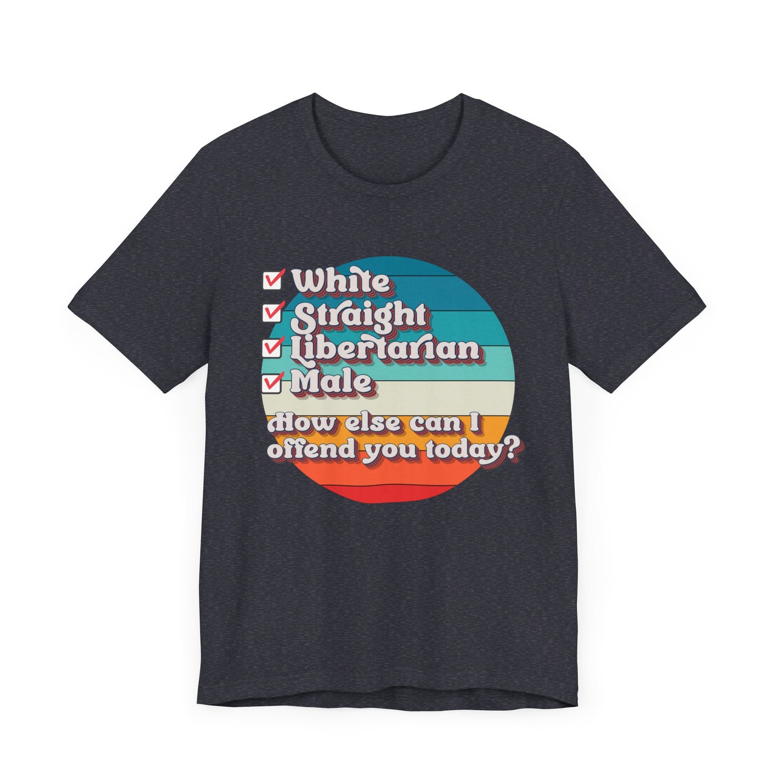 Straight White Male Libertarian: Ultimate Trigger Machine T-Shirt