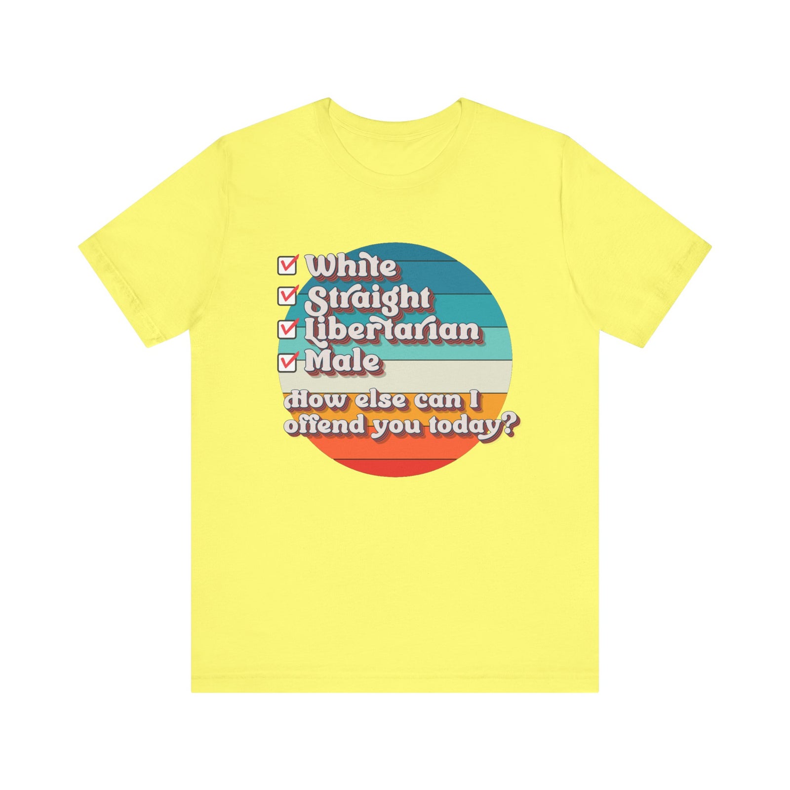 Straight White Male Libertarian: Ultimate Trigger Machine T-Shirt