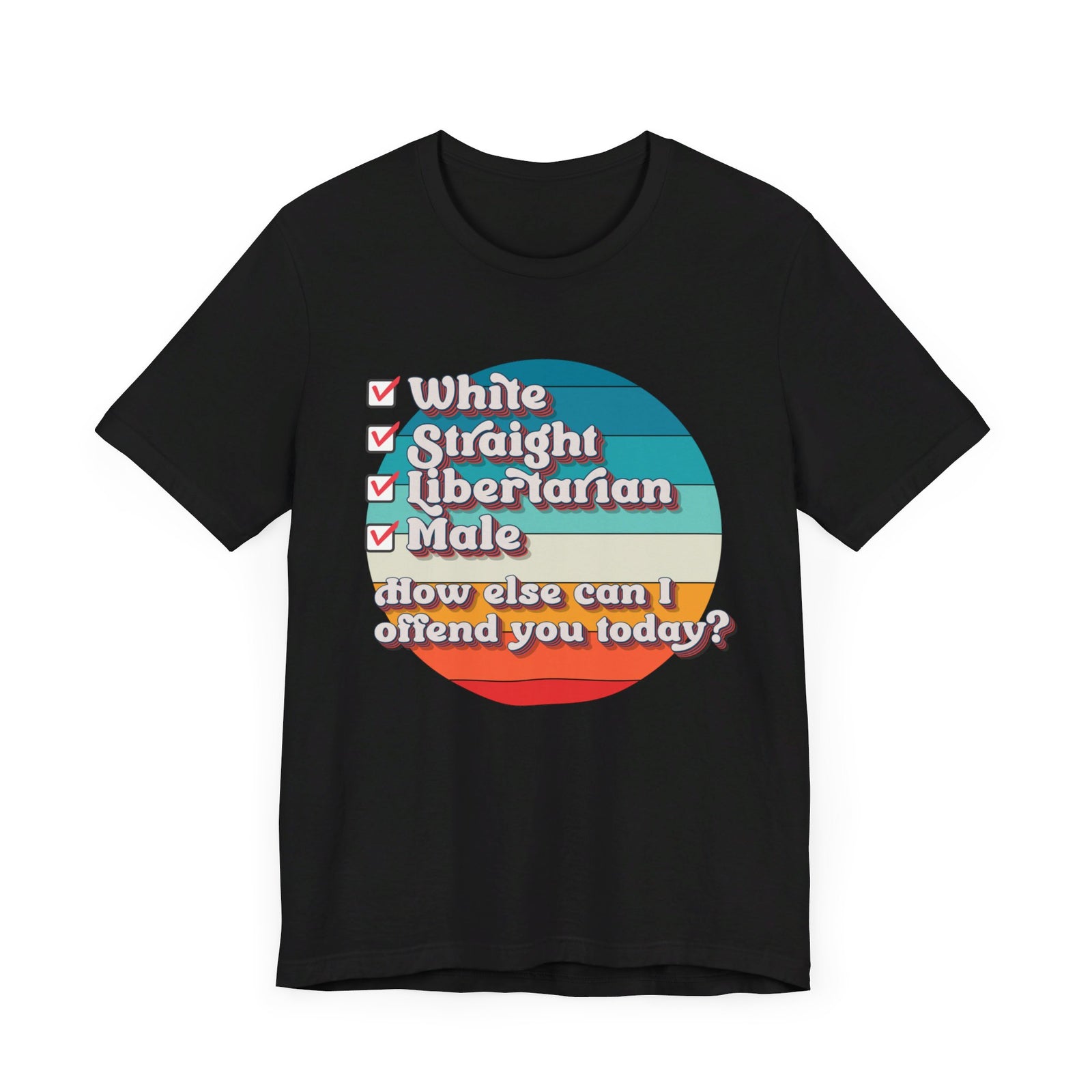 Straight White Male Libertarian: Ultimate Trigger Machine T-Shirt