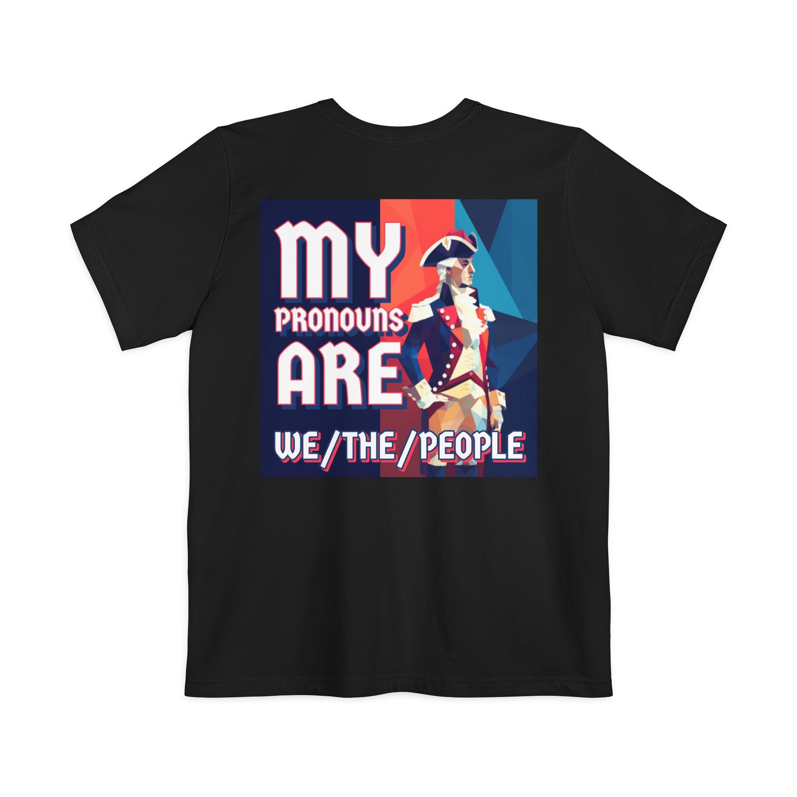 My Pronouns Are We/The/People Pocket Tee