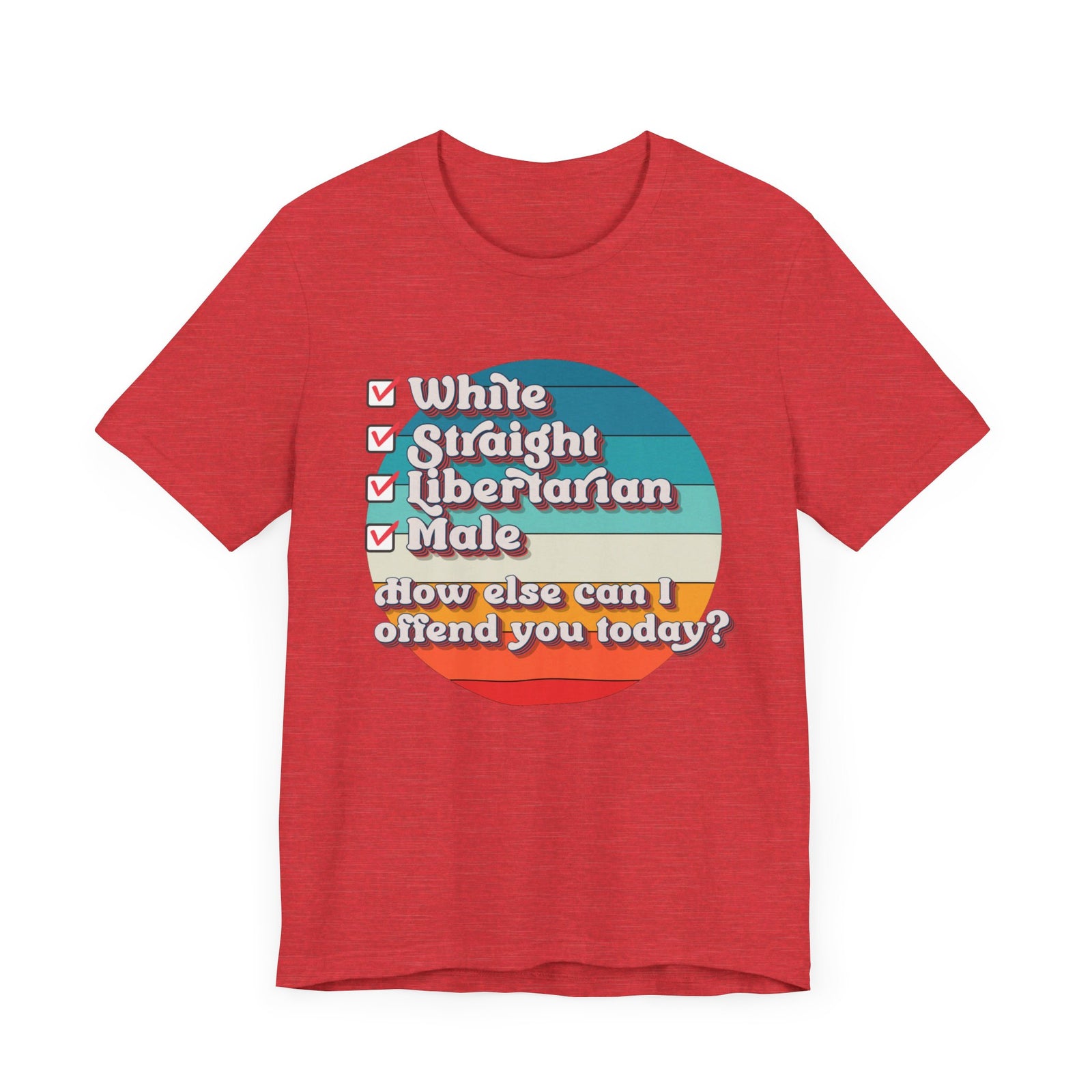 Straight White Male Libertarian: Ultimate Trigger Machine T-Shirt