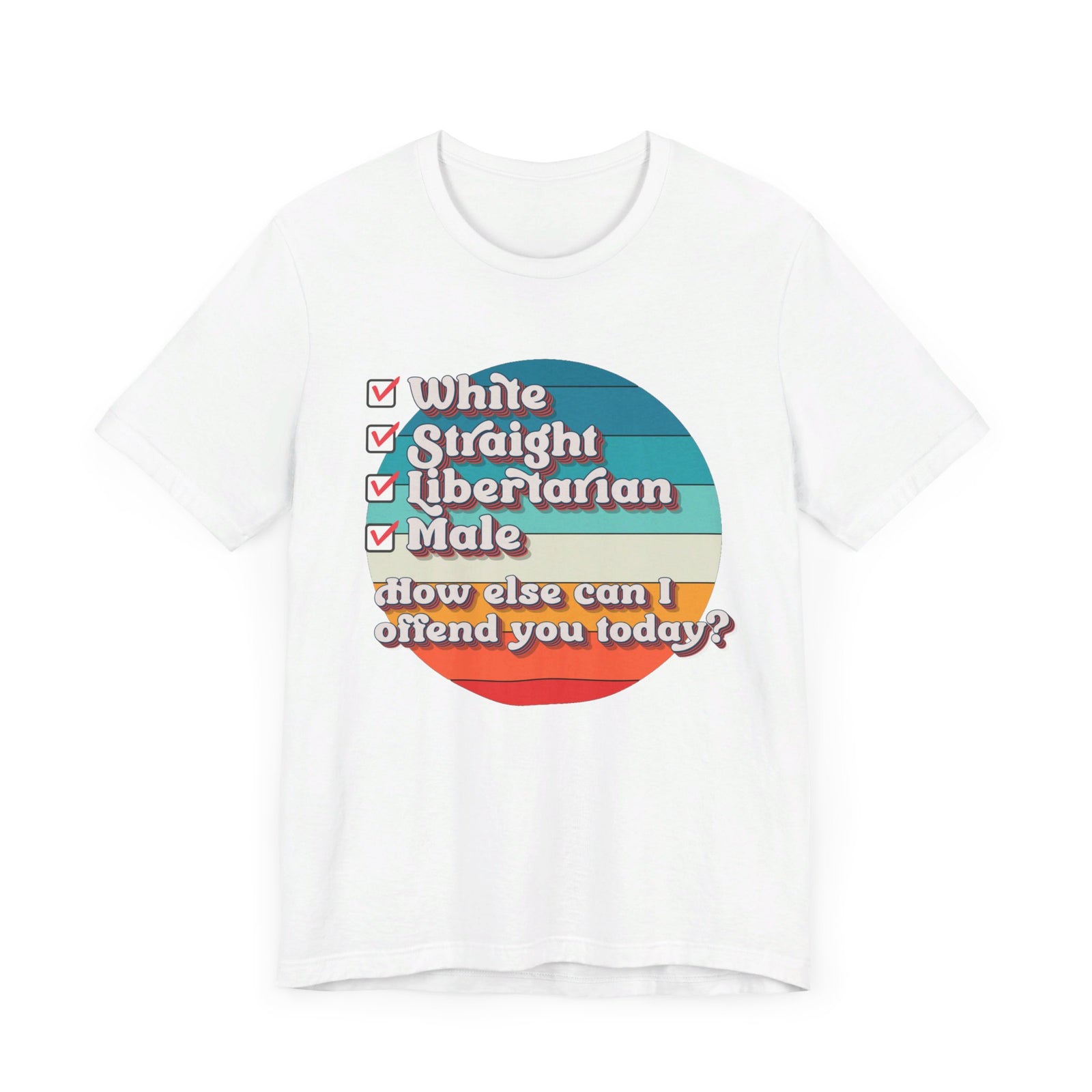 Straight White Male Libertarian: Ultimate Trigger Machine T-Shirt