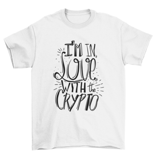 I'm In Love With The Crypto t-shirt