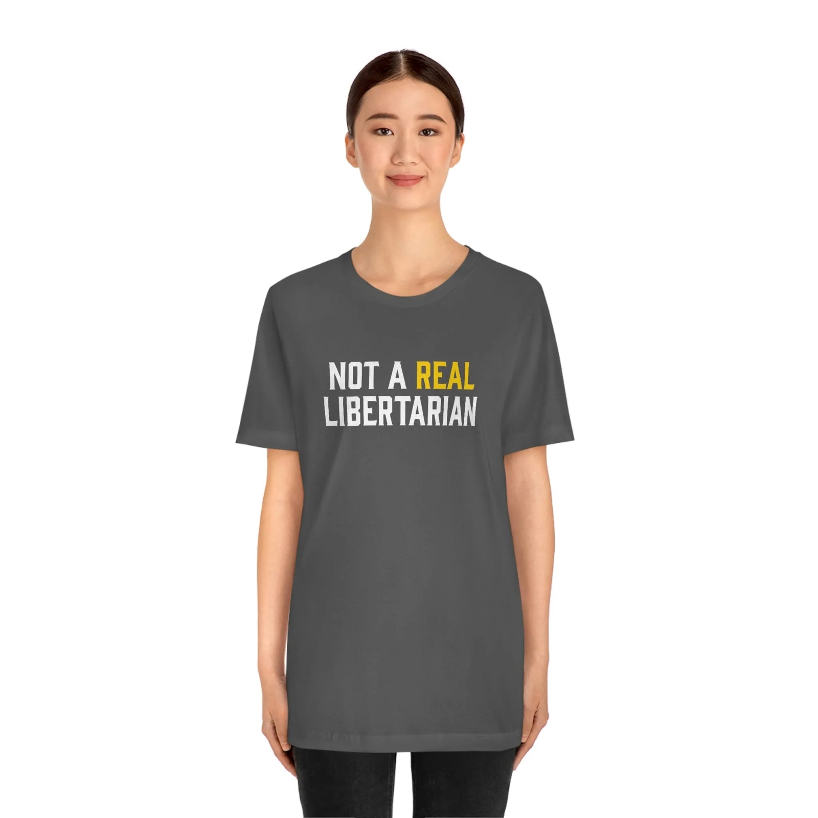 Not A Real Libertarian T-Shirt