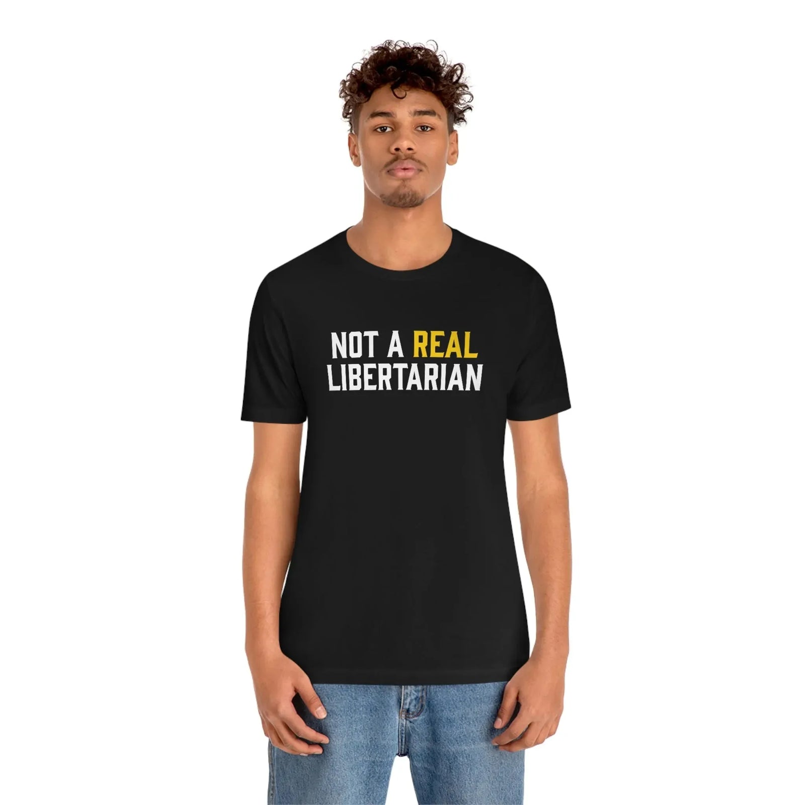 Not A Real Libertarian T-Shirt