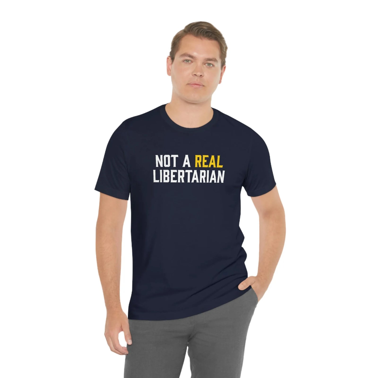 Not A Real Libertarian T-Shirt