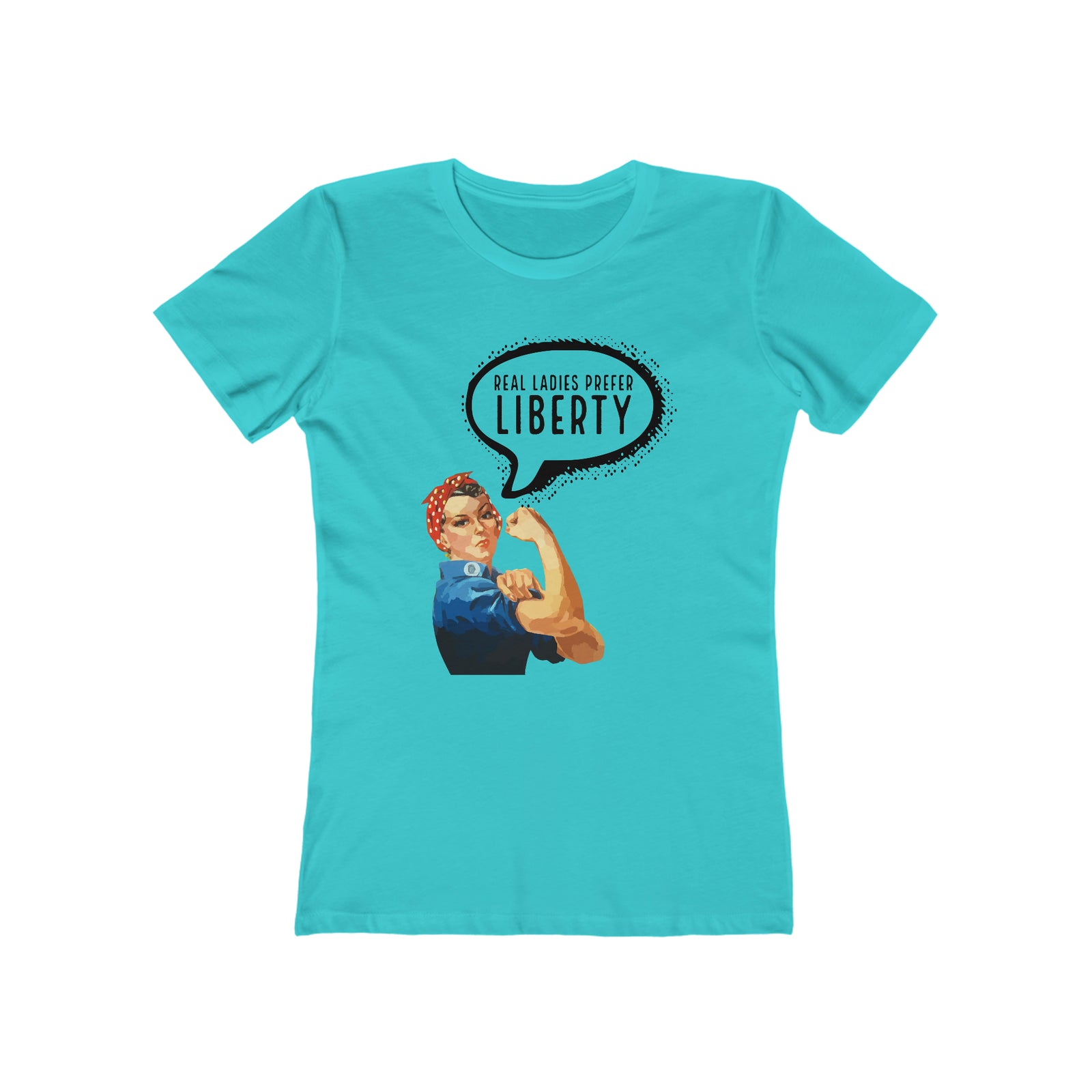 Real Ladies Prefer Liberty Rosie the Riveter T-Shirt