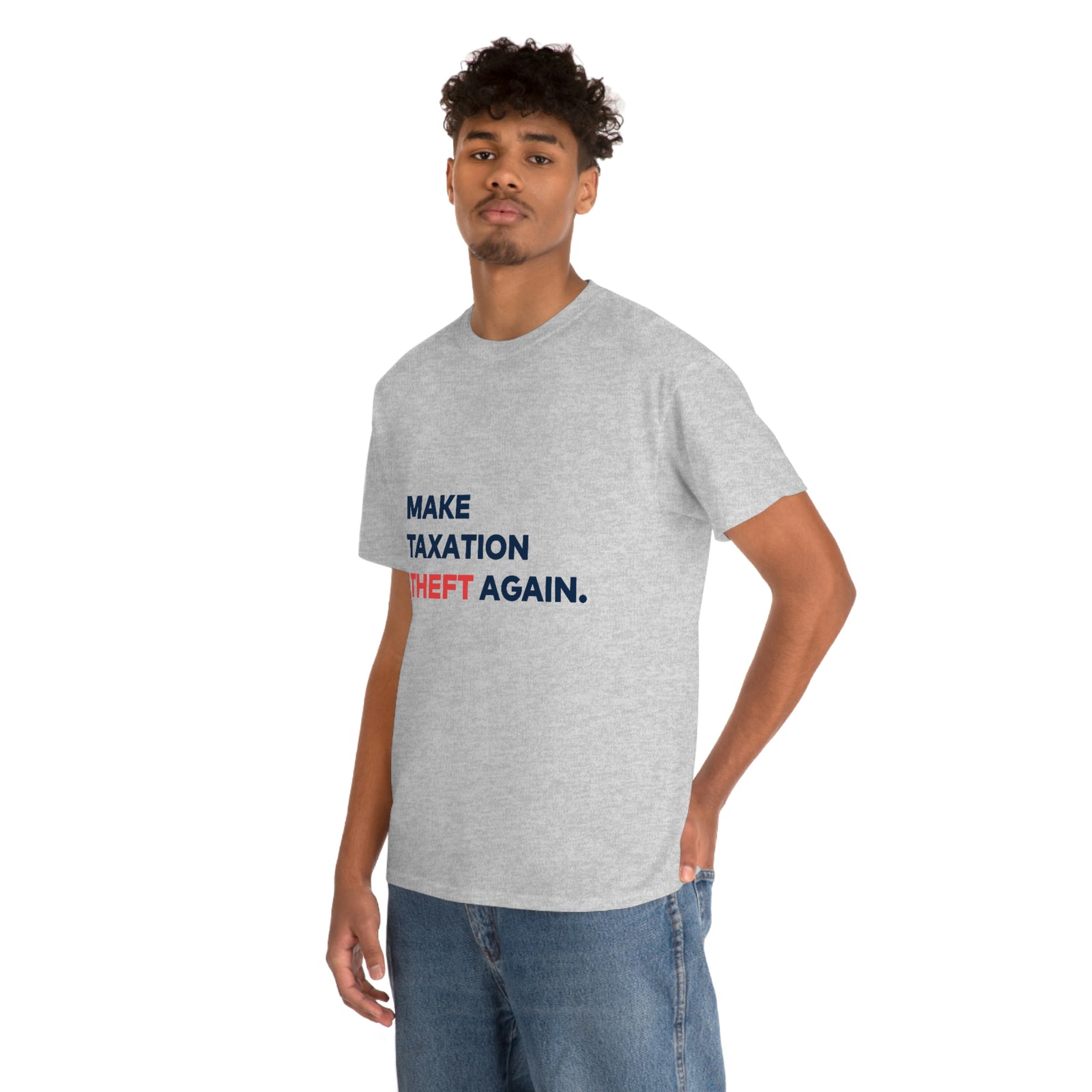 Make Taxation Theft Again T-Shirt