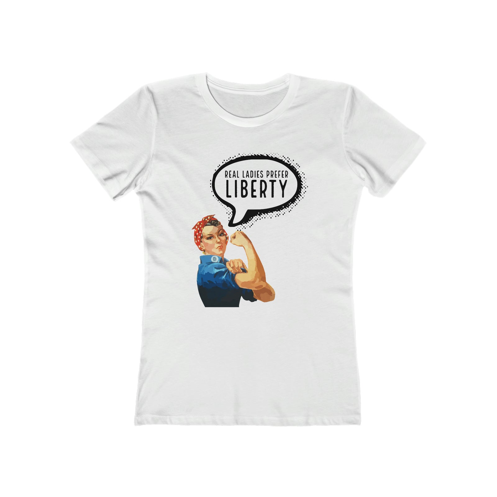Real Ladies Prefer Liberty Rosie the Riveter T-Shirt