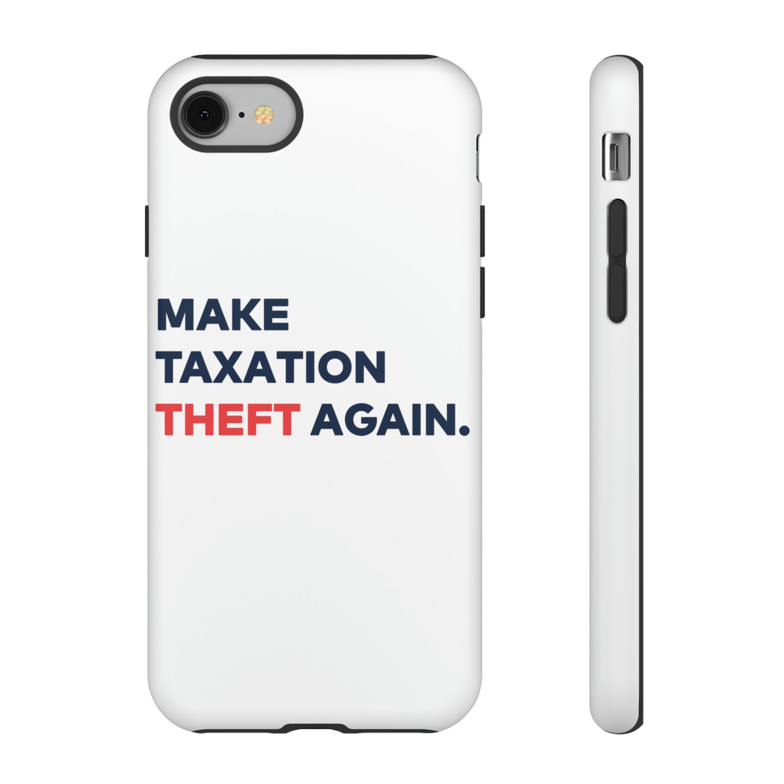 Make Taxation Theft Again Phone Case