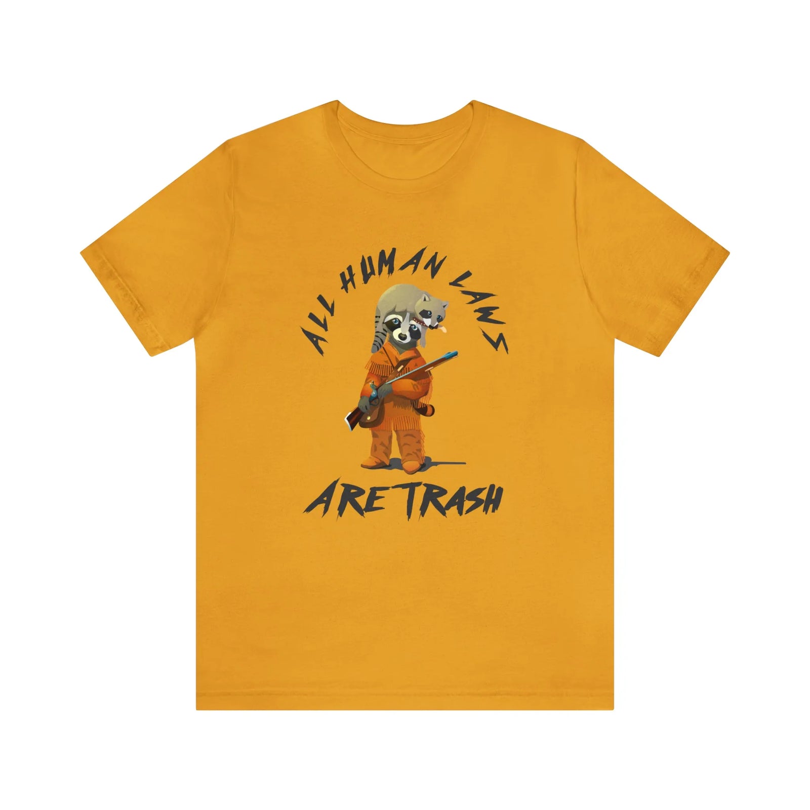 All Human Laws Are Trash Raccoon T-Shirt