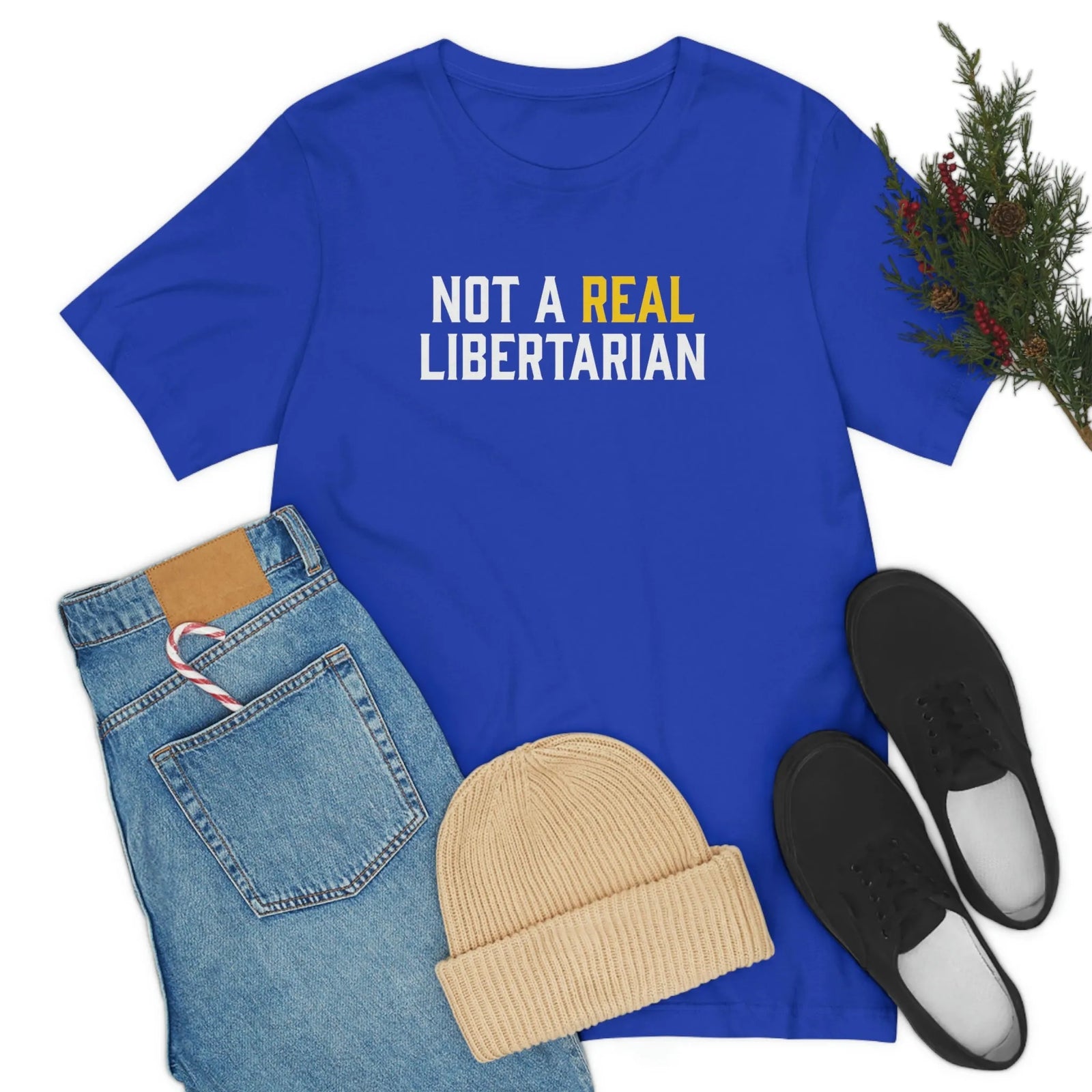 Not A Real Libertarian T-Shirt