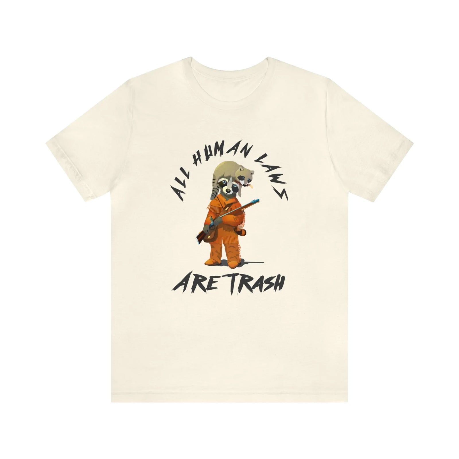 All Human Laws Are Trash Raccoon T-Shirt