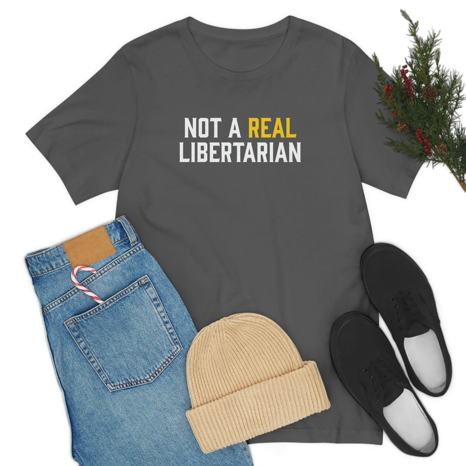 Not A Real Libertarian T-Shirt