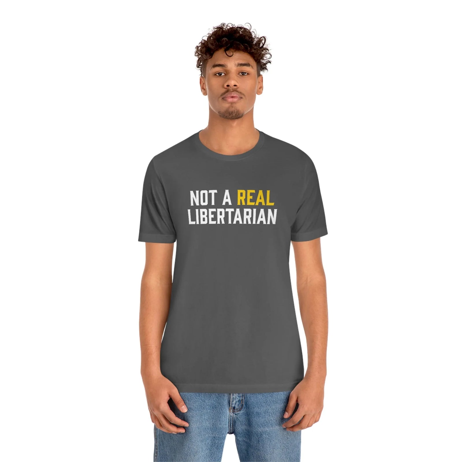 Not A Real Libertarian T-Shirt