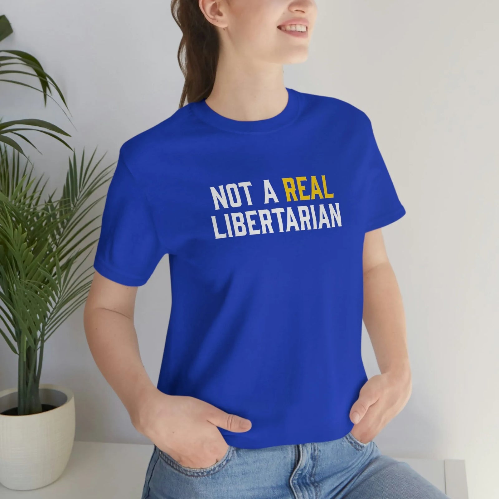 Not A Real Libertarian T-Shirt