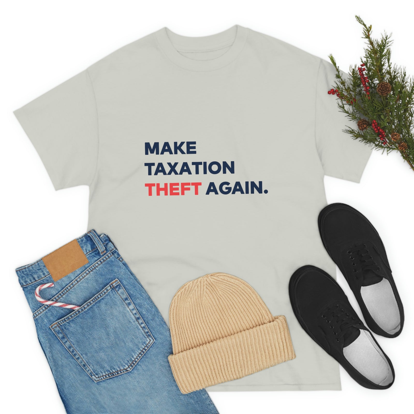Make Taxation Theft Again T-Shirt