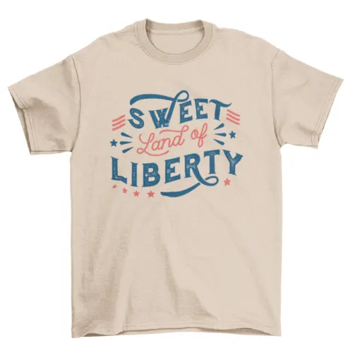 Sweet Land of Liberty tee shirt t-shirt 4th of July clothing