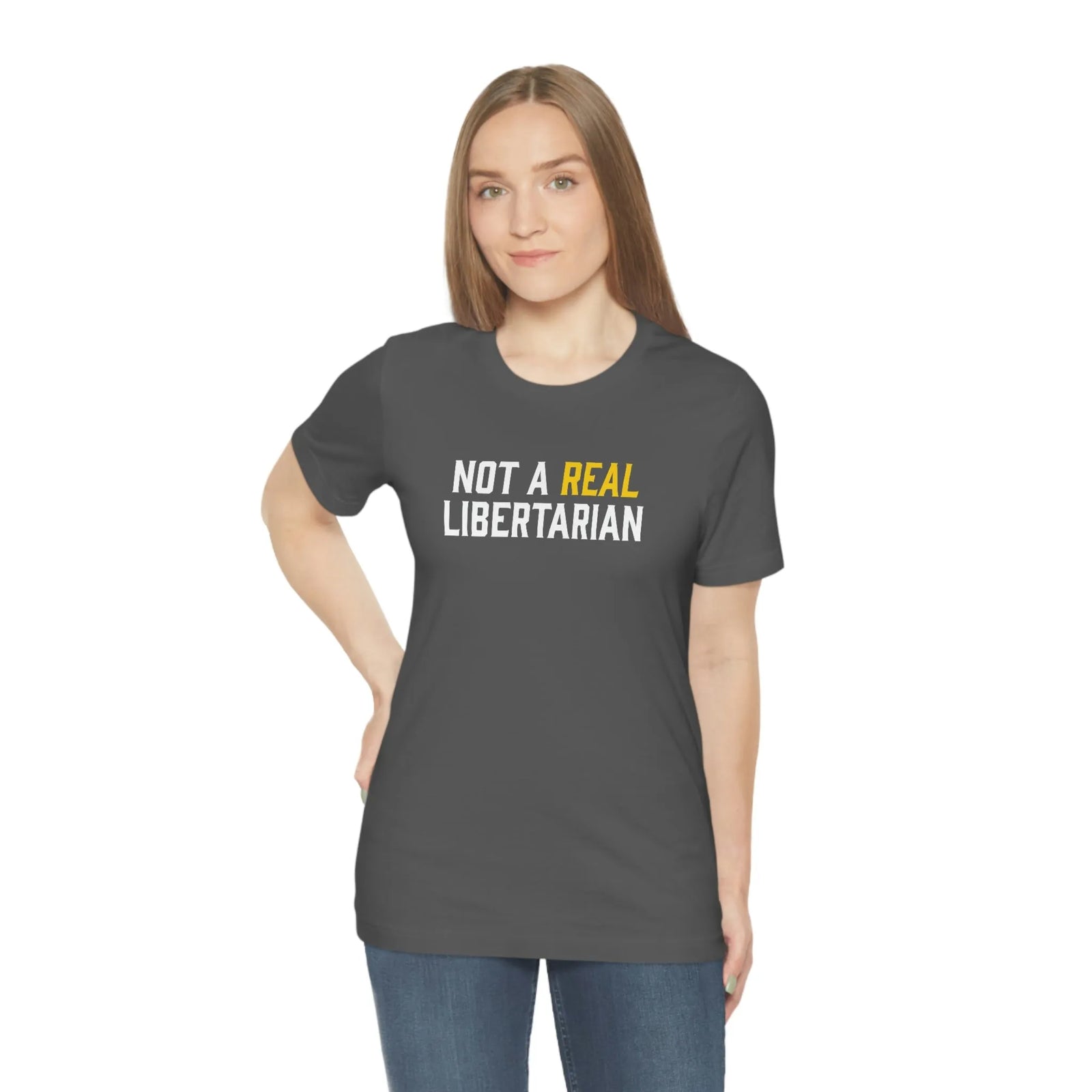 Not A Real Libertarian T-Shirt