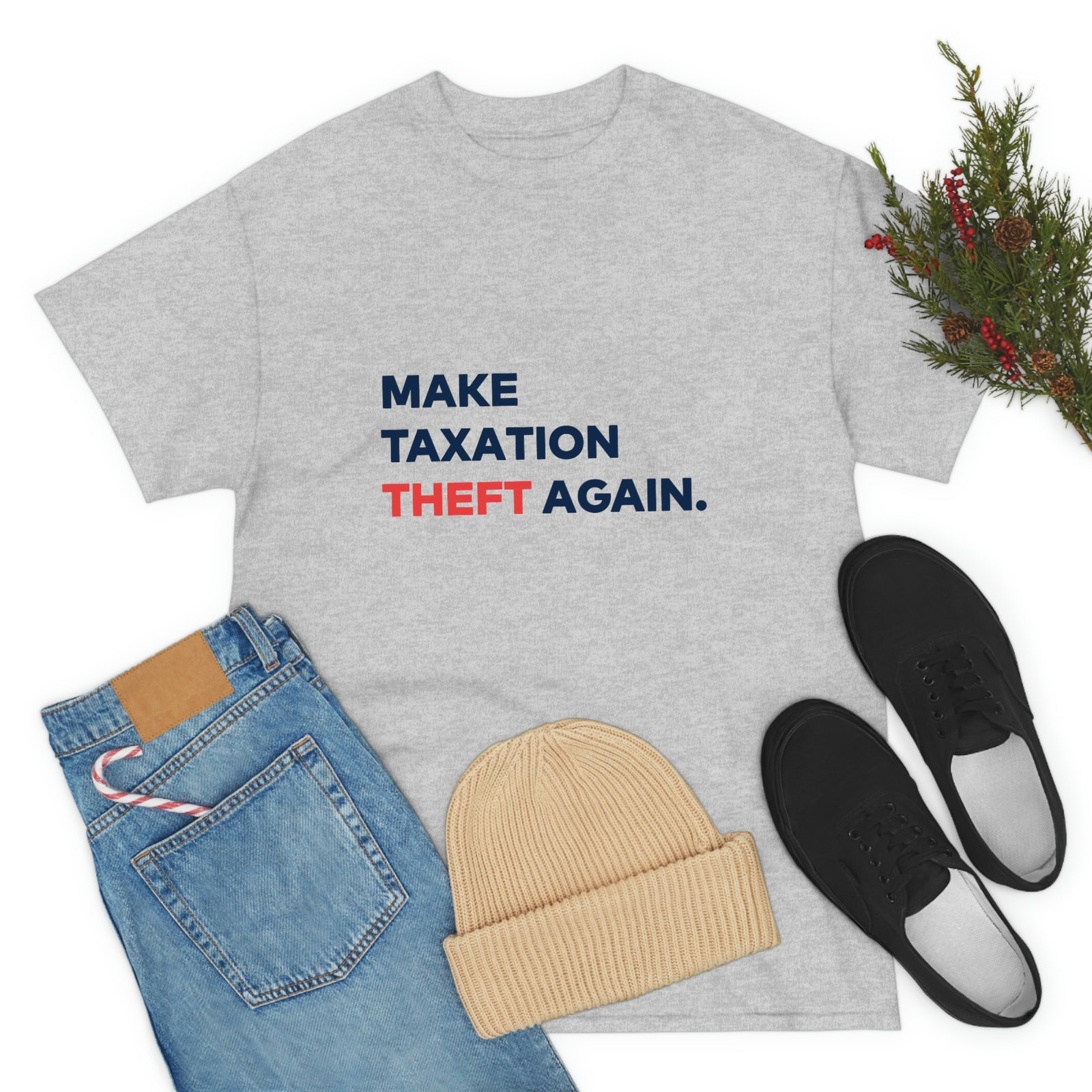 Make Taxation Theft Again T-Shirt
