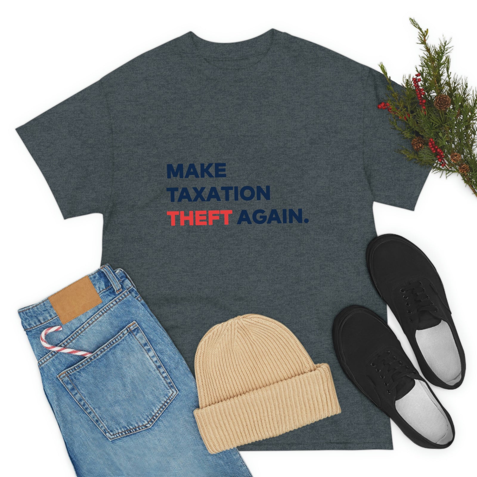 Make Taxation Theft Again T-Shirt