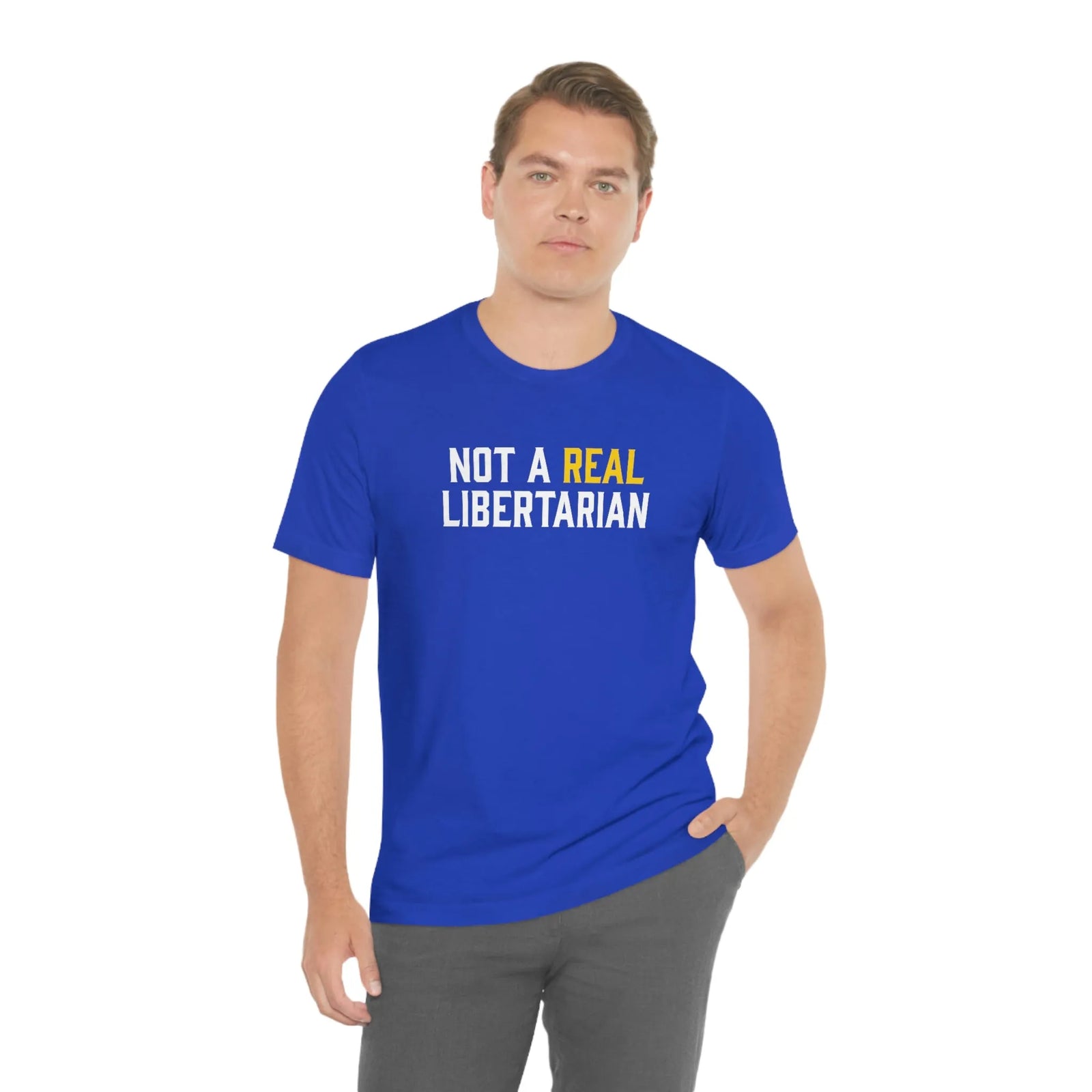 Not A Real Libertarian T-Shirt