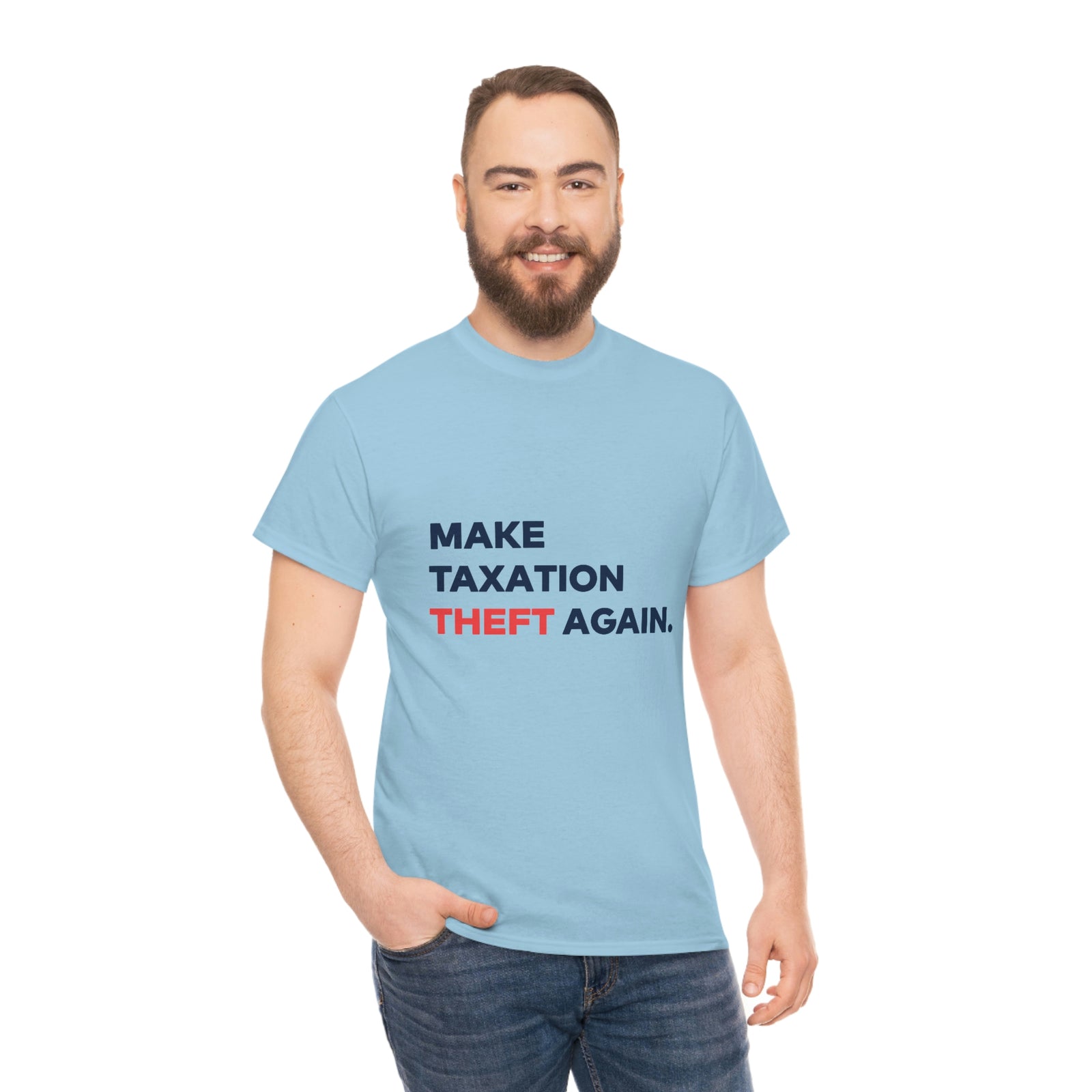 Make Taxation Theft Again T-Shirt