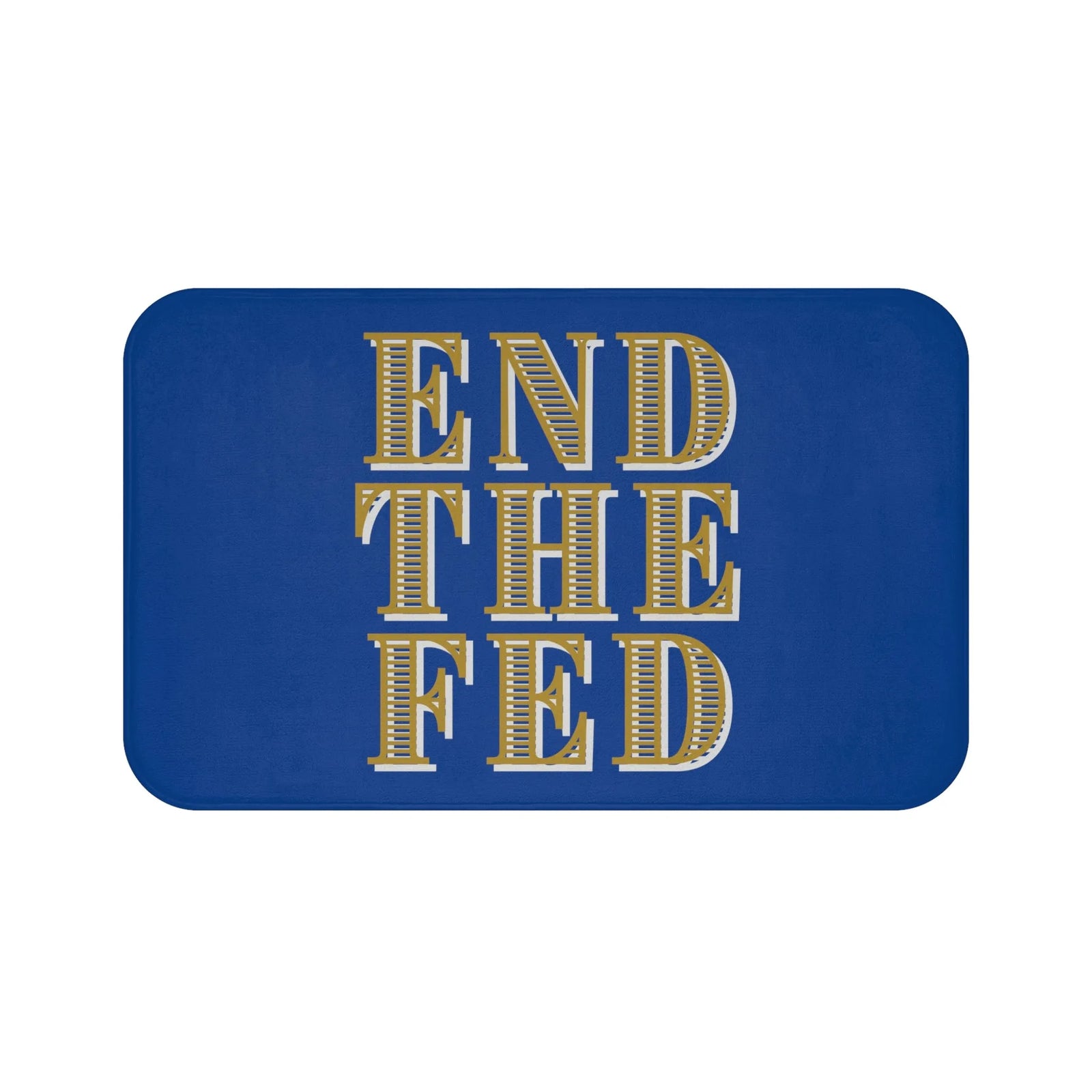 End The Fed Bath Mat