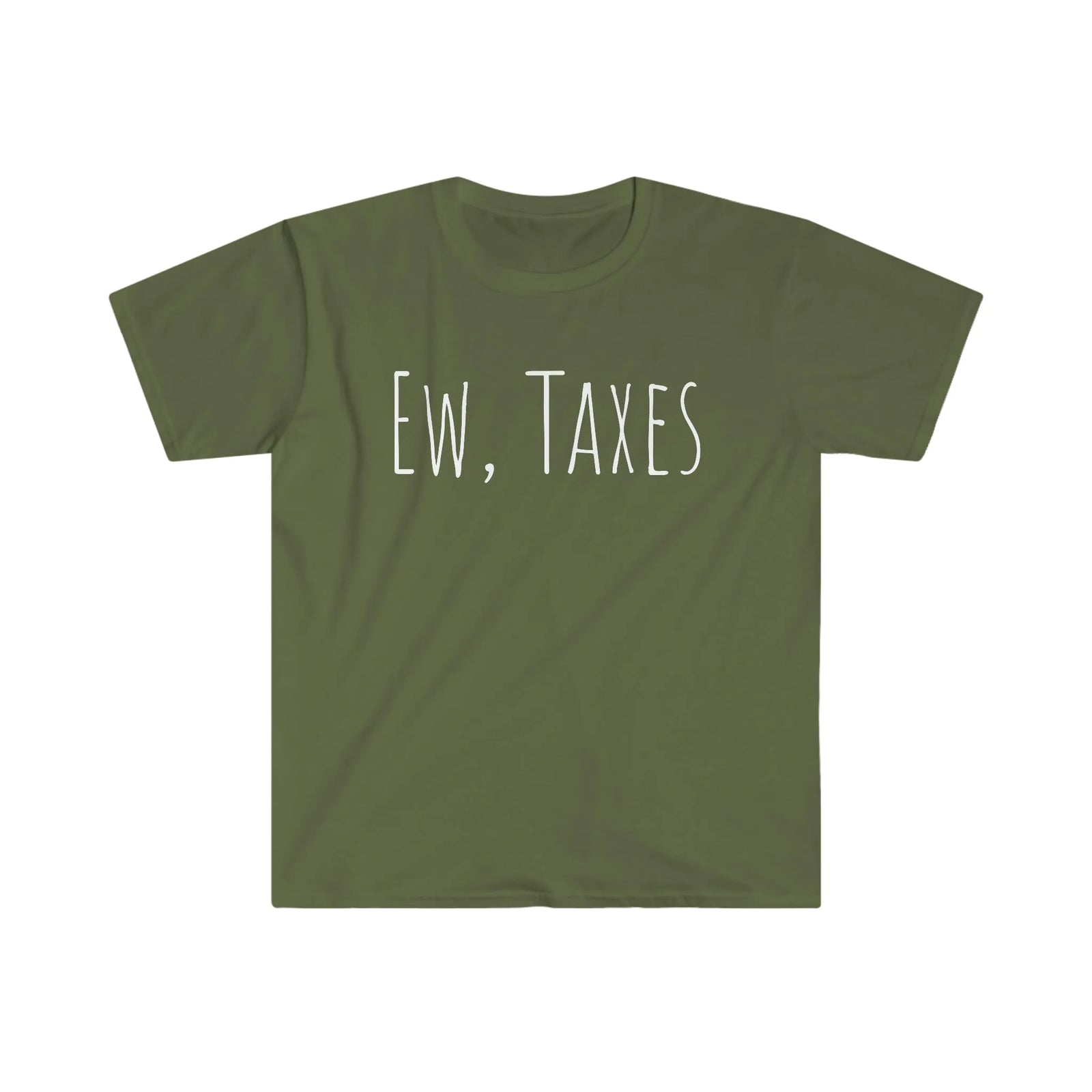 Ew, Taxes Tee