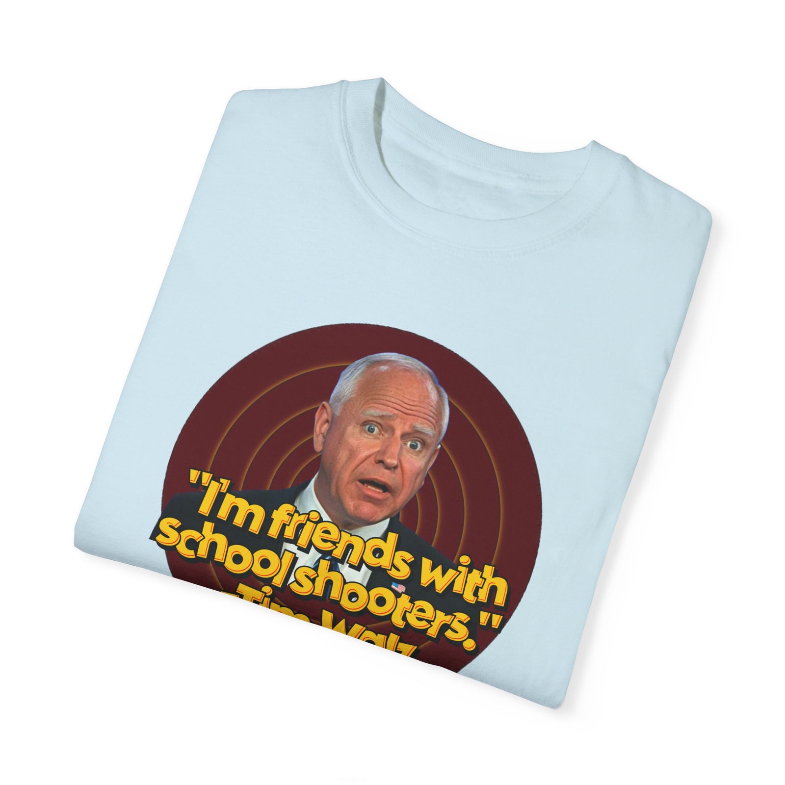 Walton & Johnson - Tim Walz Actual Quote Tee