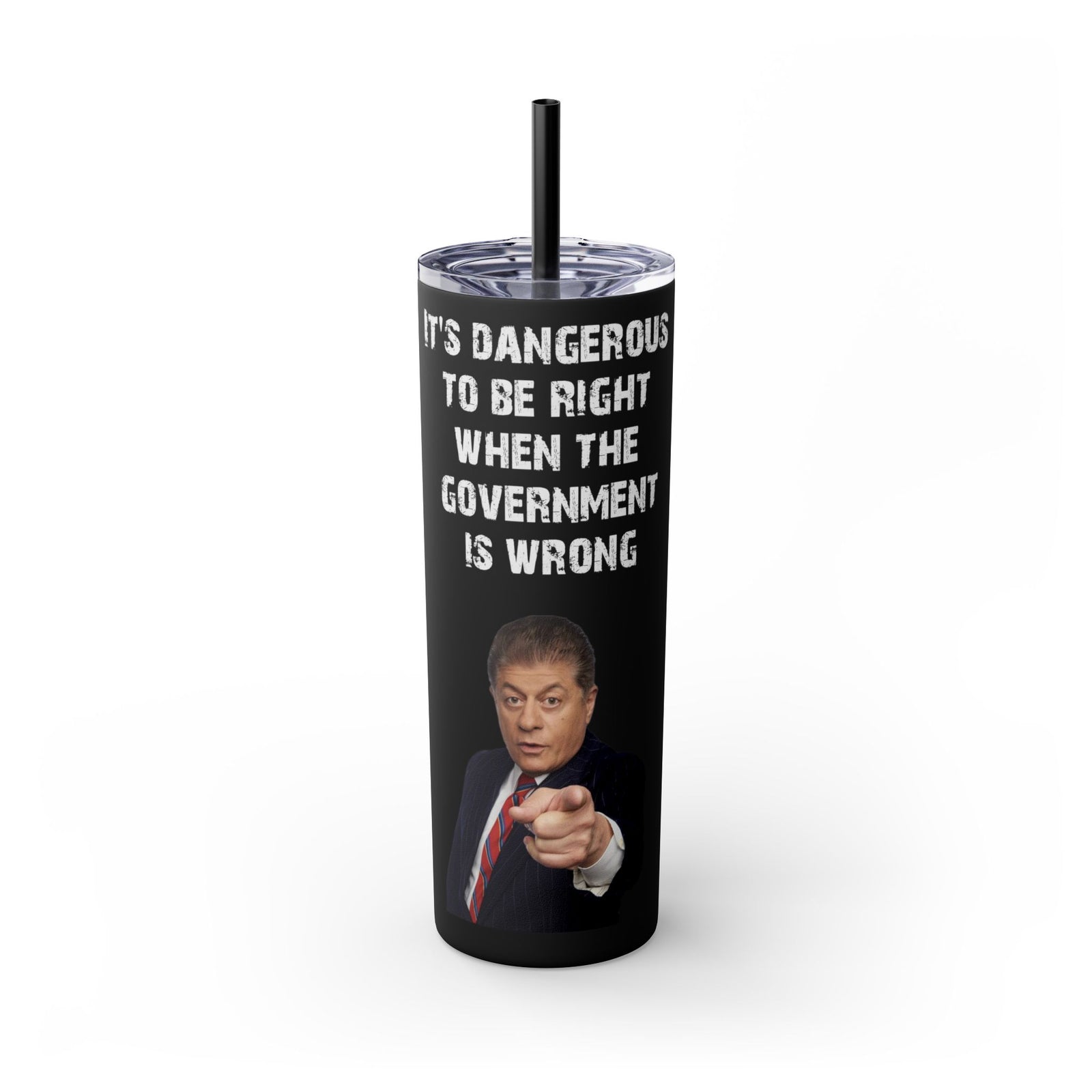 Judge Nap: It's Dangerous to Be Right Tumbler with straw, 20oz