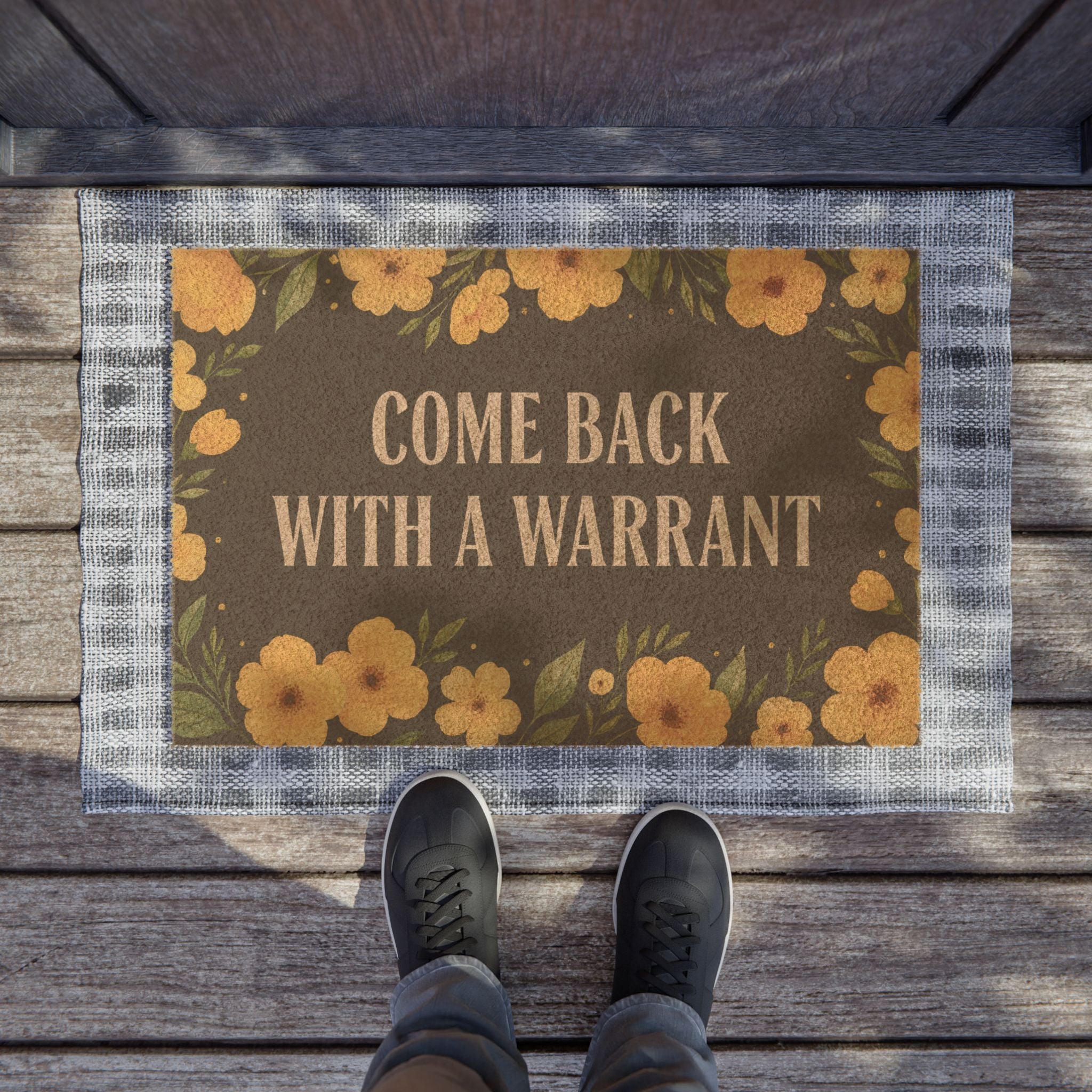 Come Back With a Warrant Doormat - Funny Floral Welcome Mat - 4LibertyShop.com