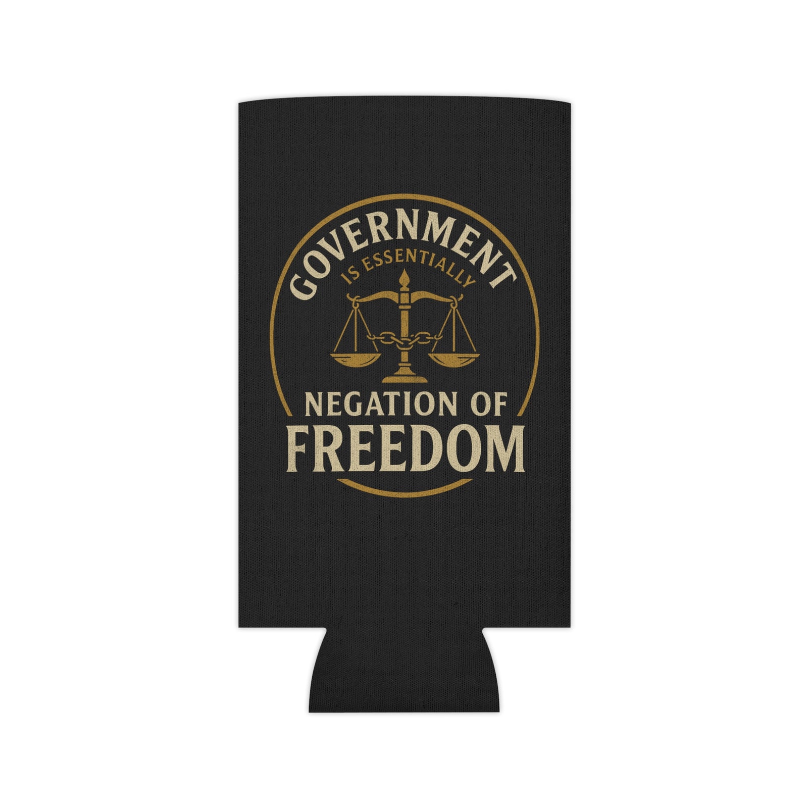 Judge Nap: Negation of Freedom Koozie, Regular & Slim