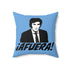 Javier Milei Afuera Polyester Square Pillow