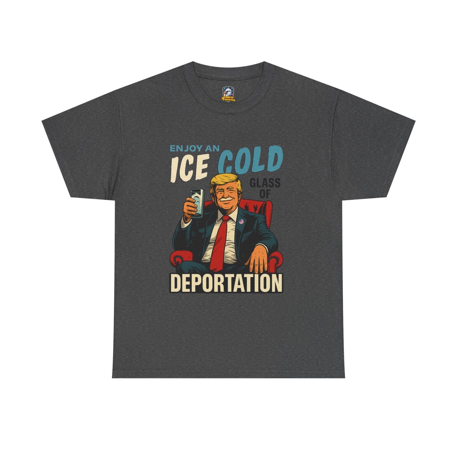 Ice Cold Glass of Deportation – Trump Milk Mustache T-Shirt
