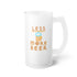 Less Government More Beer Frosted Glass Beer Mug