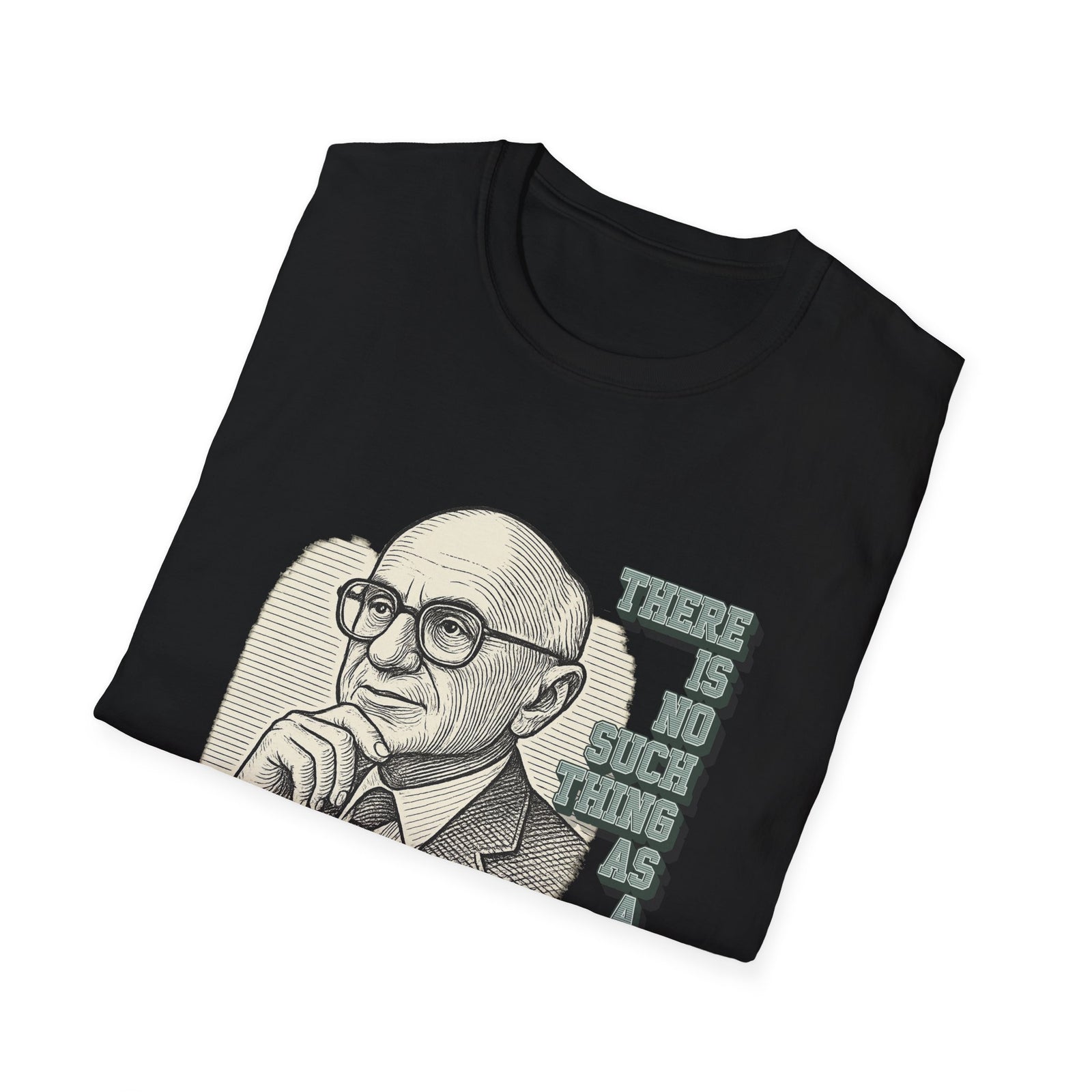 Milton Friedman TNSTAAFL T-shirt