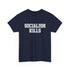 Socialism Kills Tee - Political Statement T-Shirt - 4LibertyShop.com