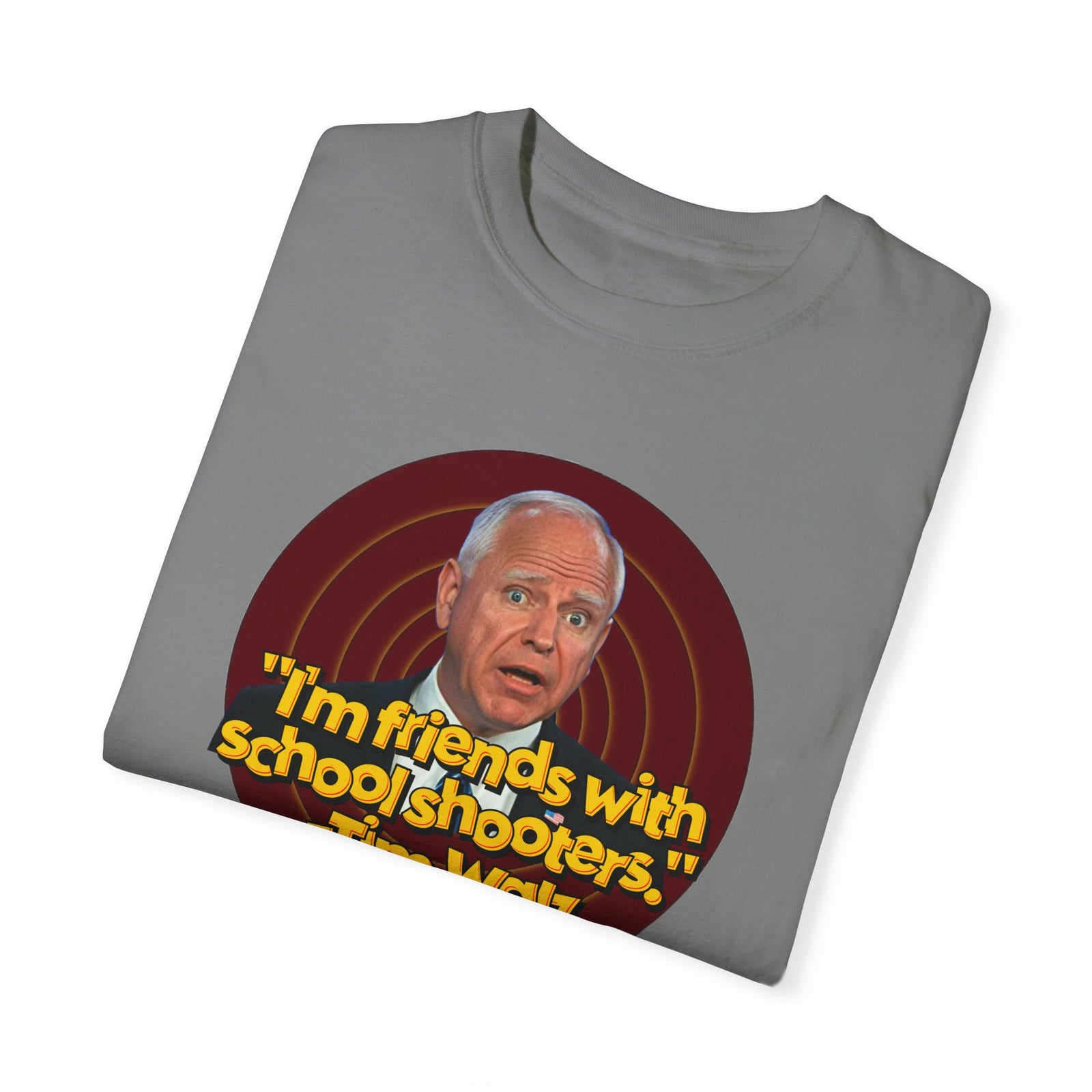 Tim Walz Actual Quote T-Shirt