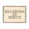 Taxation Is Theft Woven Blanket - Cozy Throw for Libertarian Living Room Decor
