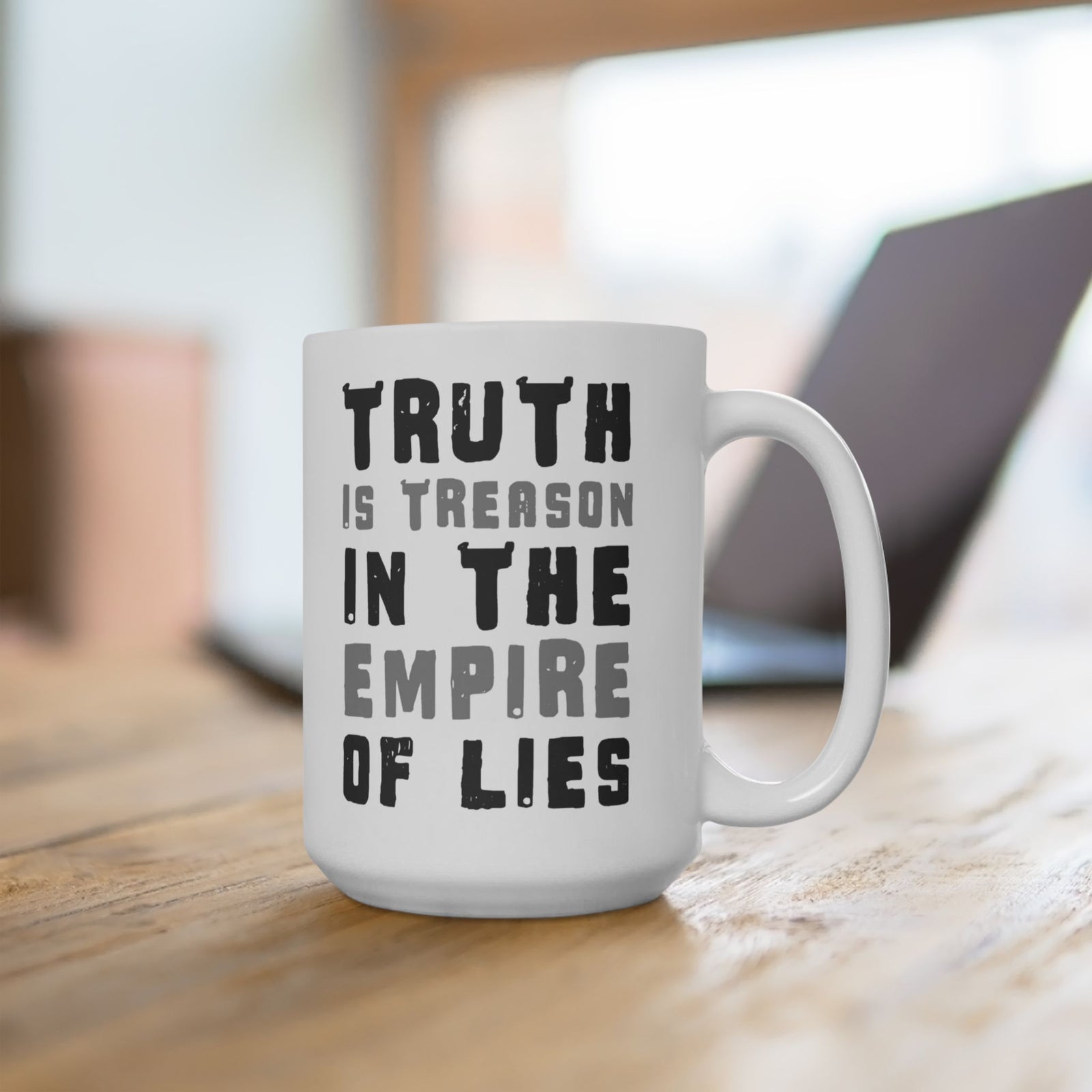 Truth Is Treason in the Empire of Lies Ceramic Mug 15oz
