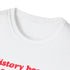 Ron Swanson History Began on the 4th of July Shirt Amazon