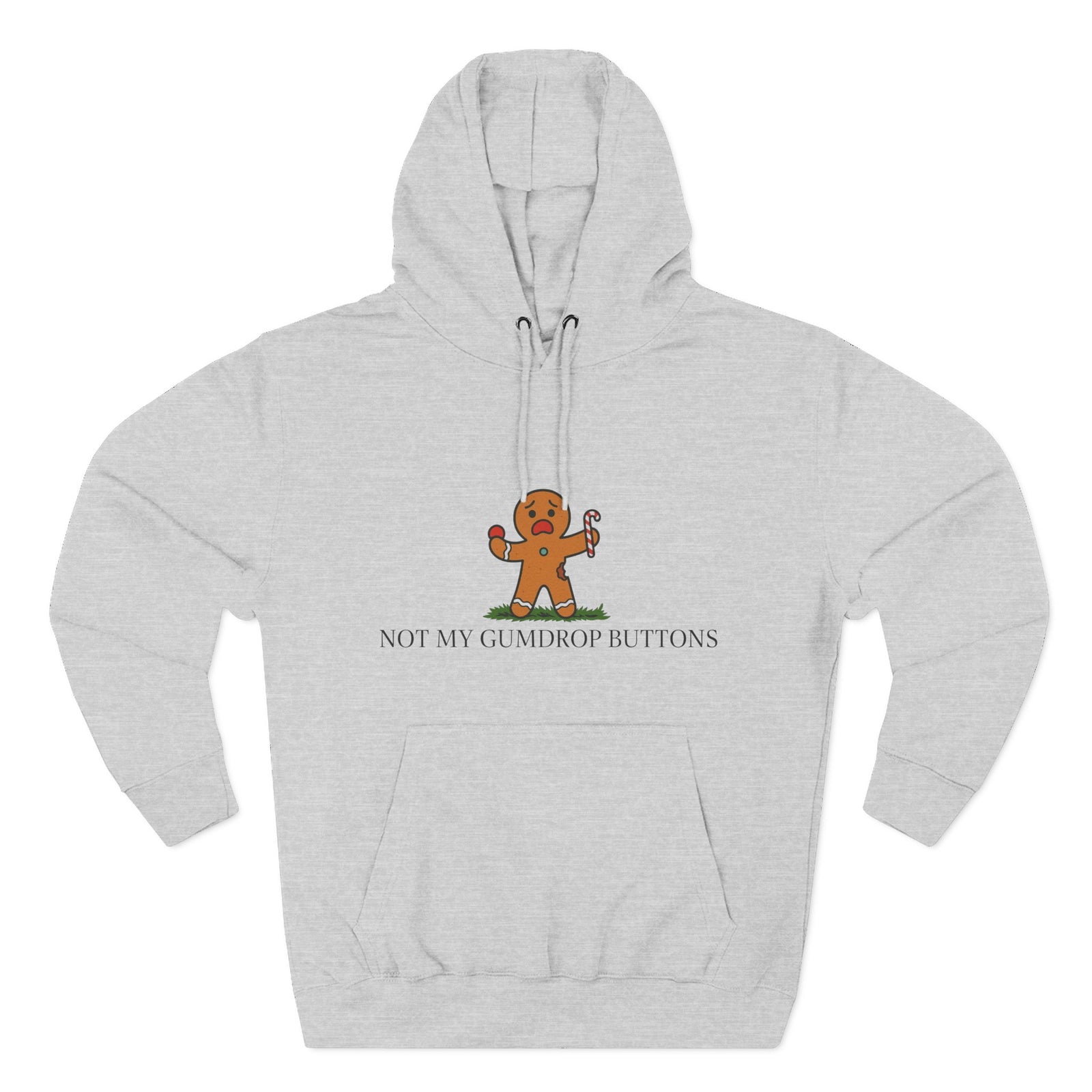 Not My Gumdrop Buttons Don't Tread on GingerBread Man Fleece Hoodie