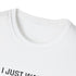 I Just Wanna Grill T-Shirt