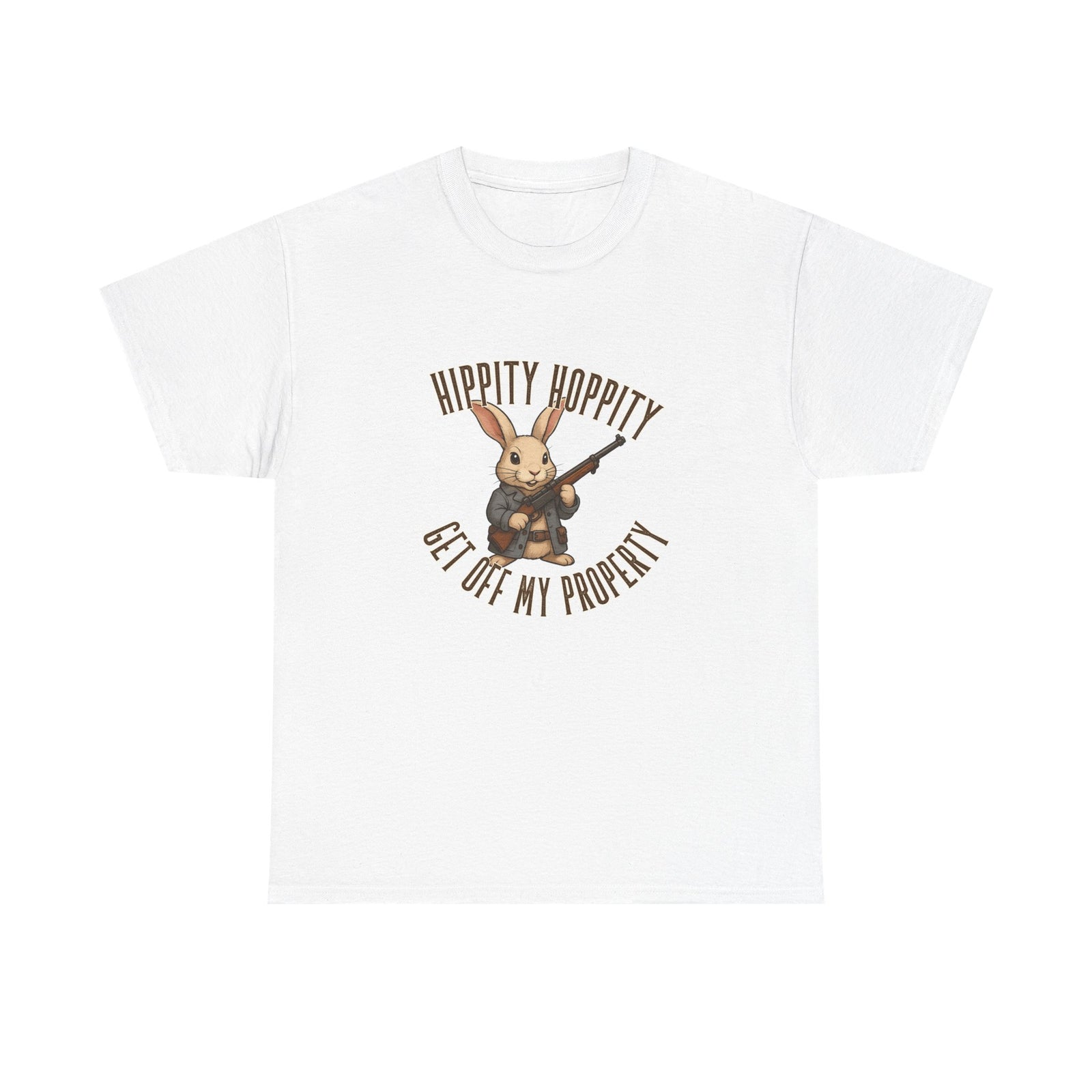 Hippity Hoppity Get Off My Property T-Shirt