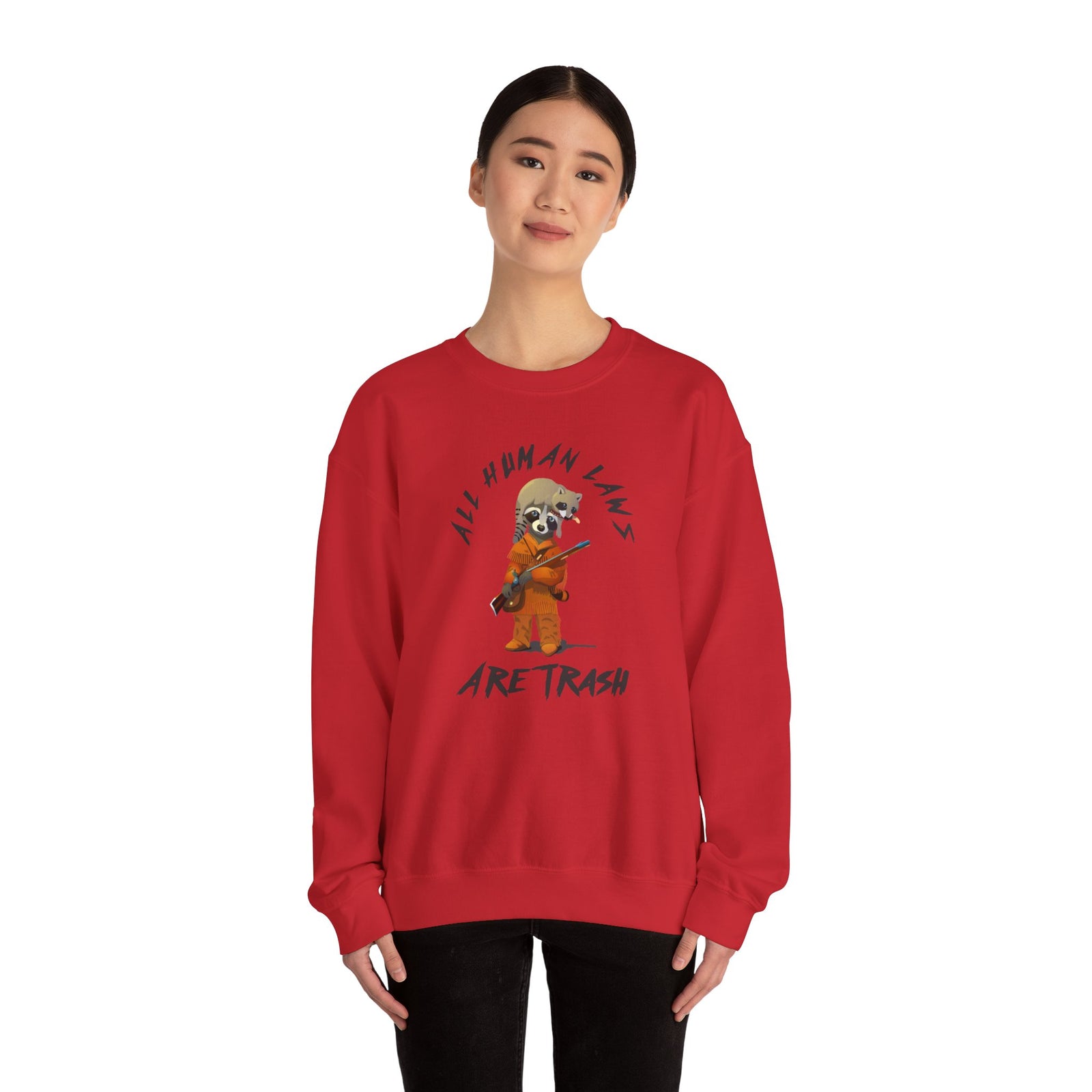 All Human Laws Are Trash Sweatshirt