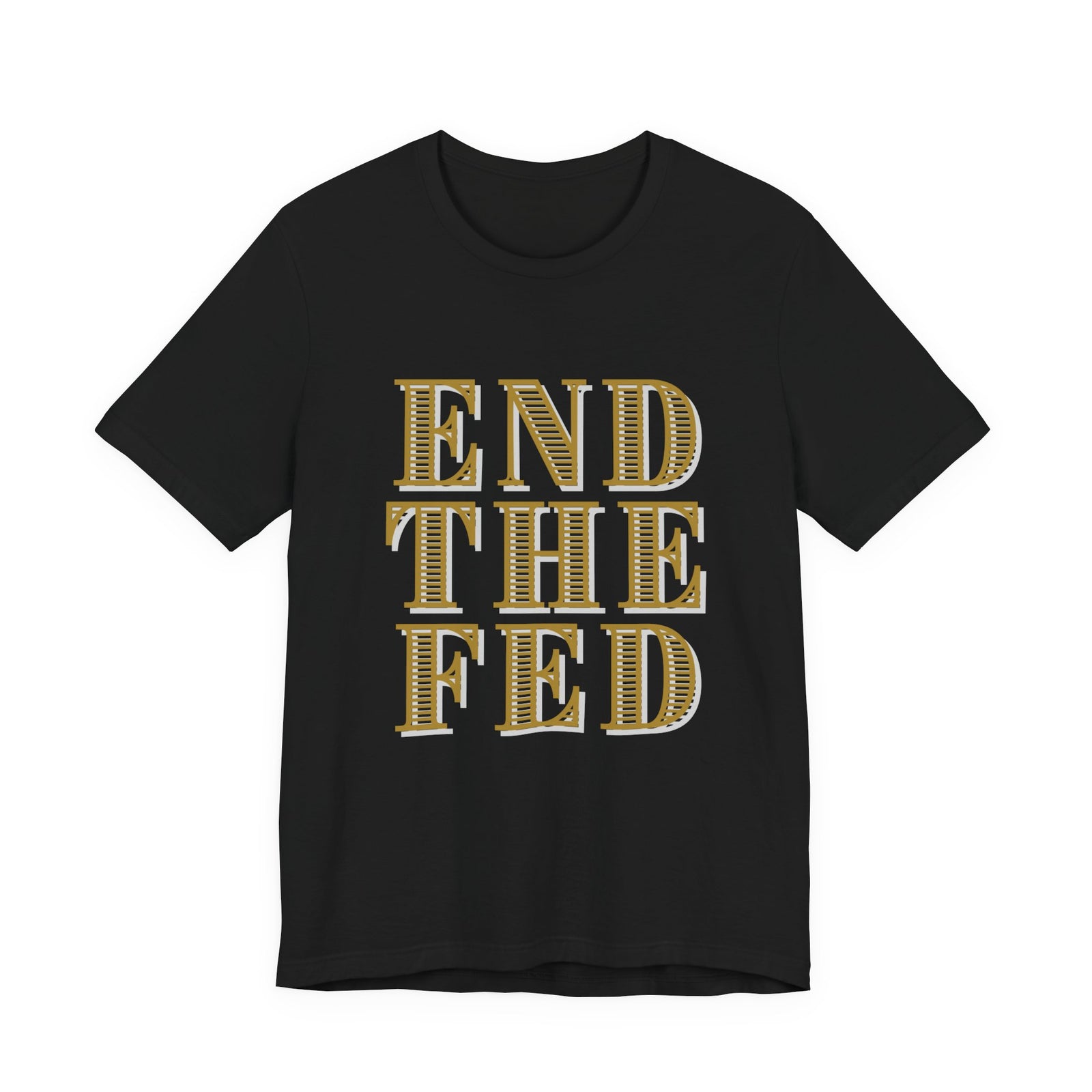 End The Fed T-Shirt